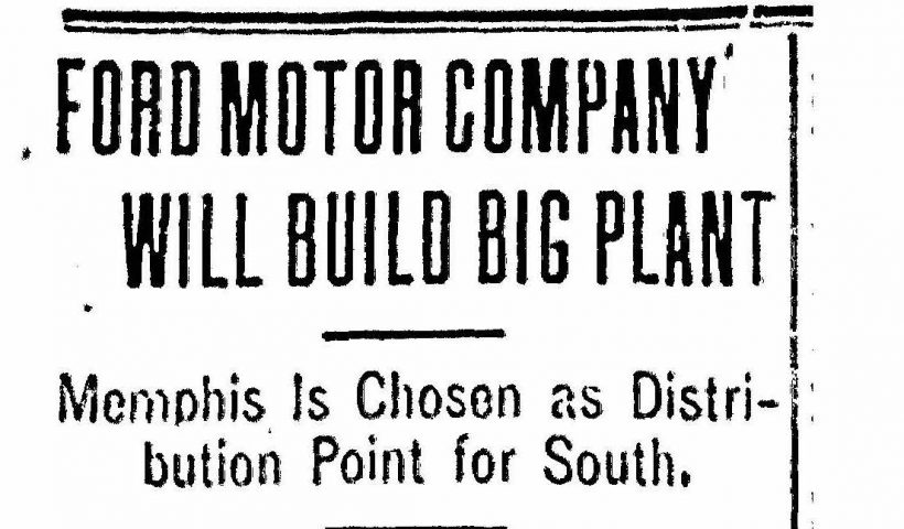 Ford Motor Company chooses Memphis; 1912
